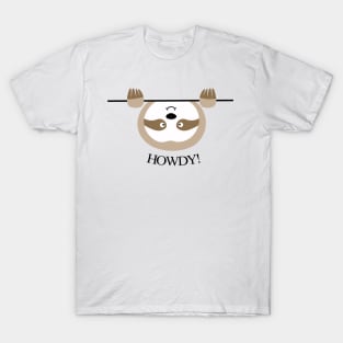 cute sloth HOWDY! T-Shirt